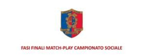 FASI FINALI CAMPIONATO SOCIALE DI MATCH-PLAY