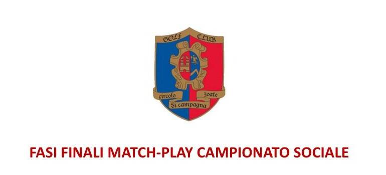 FASI FINALI MATCH-PLAY CAMPIONATO SOCIALE
